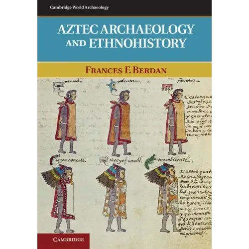 Aztec Archaeology and Ethnohistory