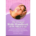 The Original Reiki Handbook of Dr. Mikao Usui: The Traditional Usui Reiki Ryoho Treatment Positions and Numerous Reiki Techniques for Health and Well-