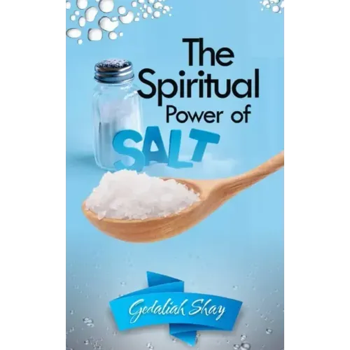 The Spiritual Power of Salt: How to Use this Prayer Ritual for Financial Abundance, Protection Against Witches and to Get What You Want.
