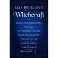 Witchcraft: Wicca for Beginners, Wiccan, Witchcraft Works, Book of Shadows, Wiccan Spells, Candle Magic, Herbal Magic, Moon Spells
