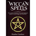 Wiccan Spells Wicca book of shadows: Wicca for Beginner's guide in Wiccan Magic and Witchcraft
