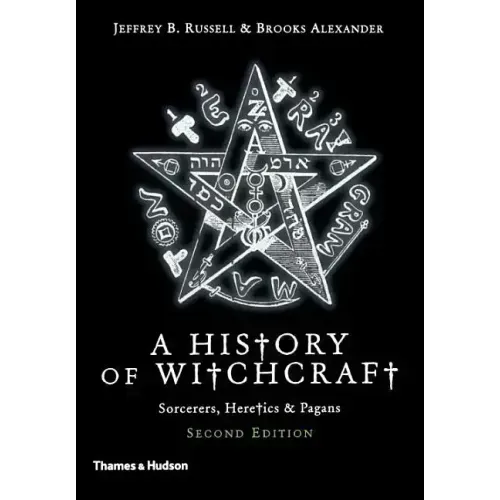 A History of Witchcraft: Sorcerers, Heretics, & Pagans