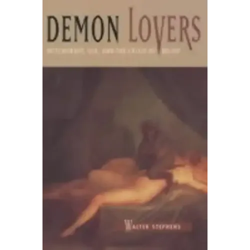 Demon Lovers: Witchcraft, Sex, and the Crisis of Belief