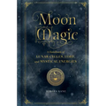 Moon Magic: A Handbook of Lunar Cycles, Lore, and Mystical Energies
