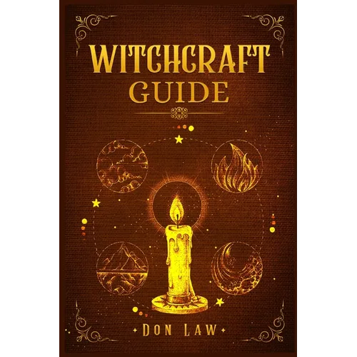 Witchcraft Guide: Una guía moderna de brujería con hechizos lunares, rituales, el poder de las hierbas, magia con cristales y velas. Crea tu propia vida mágica (2022 - Tapa blanda)