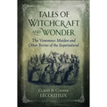Tales of Witchcraft and Wonder: The Venomous Maiden and Other Stories of the Supernatural