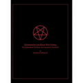 The Grimoire of The Rose that blooms in The Night: Grimorium sub Rosa Nocturna