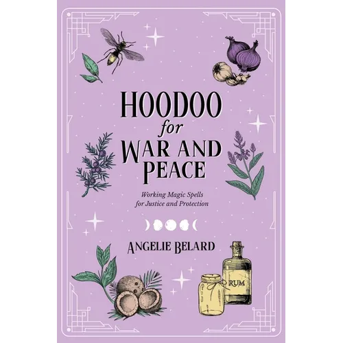 Hoodoo para la guerra y la paz: hechizos mágicos para la justicia y la protección - Tapa blanda