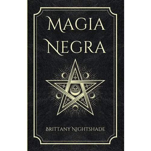 Magia Negra: Libro de Hechizos de Poder, Amor y Destrucción - Paperback
